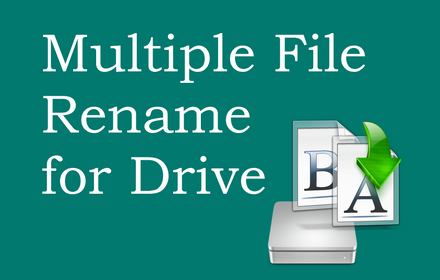 Multiple File Rename for Google Drive small promo image