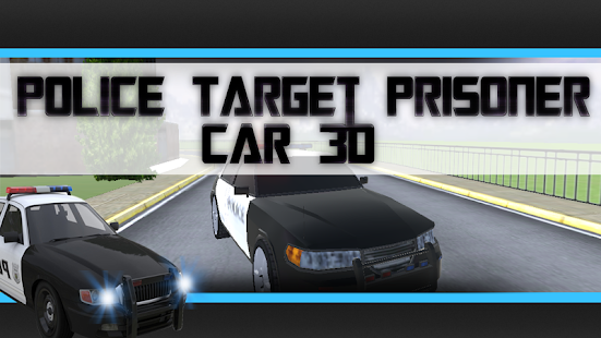 How to get Police Target Prisoner Car 3D 1.0 mod apk for bluestacks