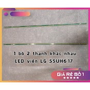 Thanh Led Tivi Lg 55Uh617 - Lắp Zin Tivi Lg 55Uh617 - 1 Bộ 2 Thanh Khác Nhau - Led Mới 100% Nhà Máy