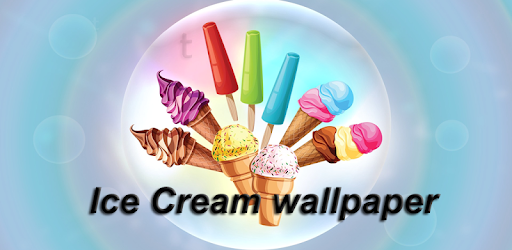 Icecream Wallpaper On Windows Pc Download Free 1 02 Com Icecreamwallpaper Icecreamlive
