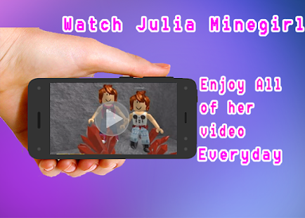 Julia Minegirl R0bl0x Video Applications Sur Google Play - capture d ecran