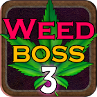 Weed Boss 3 - Run A Ganja Farm 1.16.1