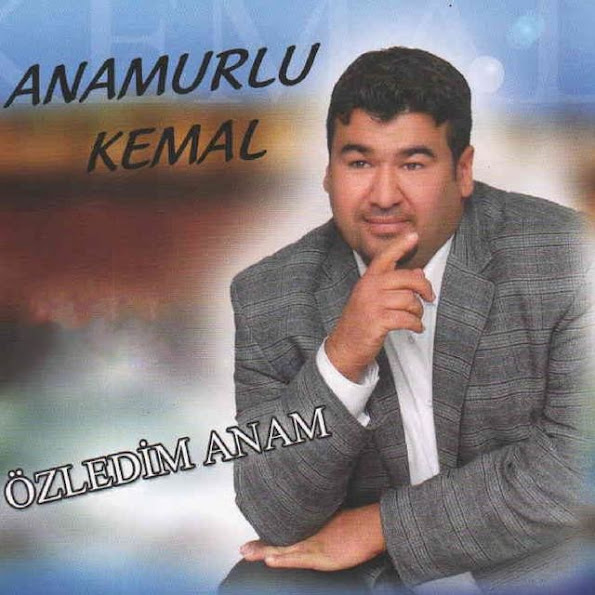 Anamurlu Kemal - Özledim Anam (2015) Full Albüm ONyEoJPGtq8QyyVE9BaZyu0sqE3LWV-XEBRPmsqPsyY=s595-no