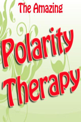 Amazing Polarity Therapy Guide