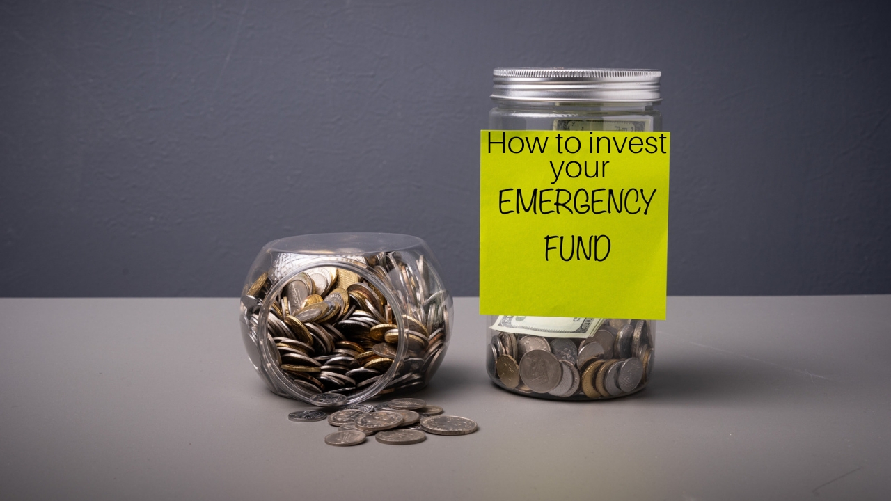 How to invest your emergency funds 