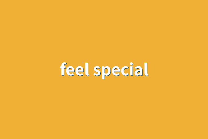 「feel special」のメインビジュアル