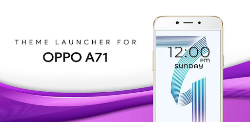 Launcher Theme For Oppo A71 2018 A83 Oppo A3 Apps On Google Play