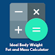 Download Ideal Body Weight - Fat and Mass Calculator For PC Windows and Mac 1.0