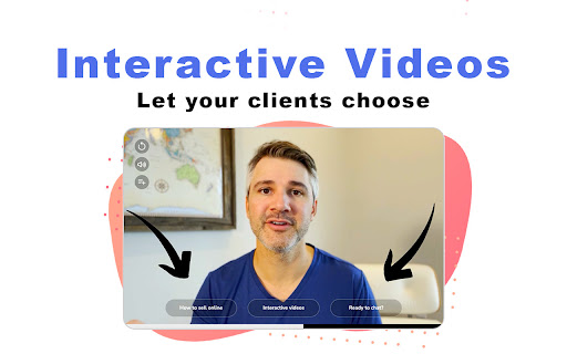 Interactive Videos Let your clients choose 