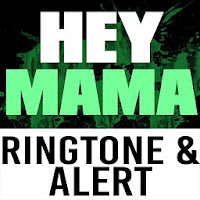 Hey Mama Ringtone and Alert