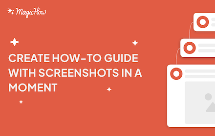 MagicHow: Documentation, Screenshots & SOPs small promo image