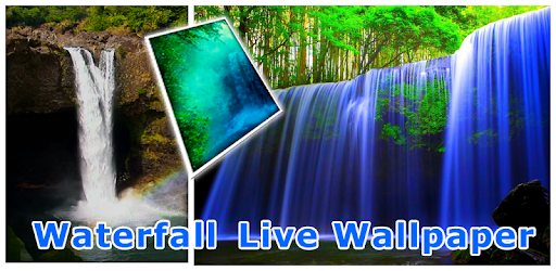 Waterfall Live Wallpaper Apps On Google Play