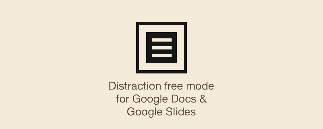 Distraction Free Mode — Google Docs & Slides Preview image 2