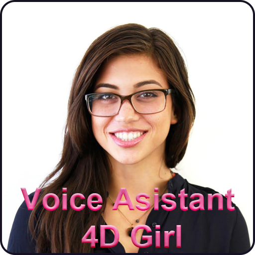 4D Girl Voice Assistant