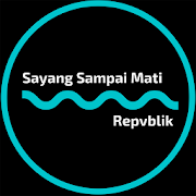 Sayang Sampai Mati Terbaru - Repvblik  Icon