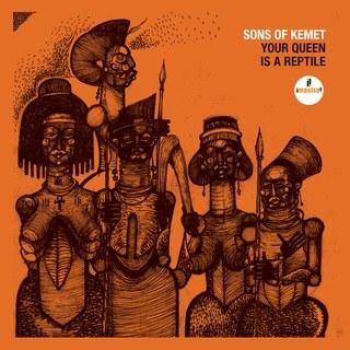 ãSons Of Kemet / Your Queen Is A Reptileãçåçæå°çµæ