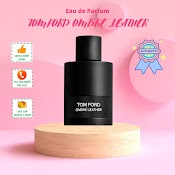 Nước Hoa Unisex Sang Trọng Tom Ford Ombré Leather Edp 5Ml, 10Ml