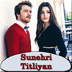 Cover Image of Download Sunehri Titliyan Turkish Drama By Hande Erçel 2.1 APK