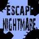 Download Escape Nightmare free For PC Windows and Mac