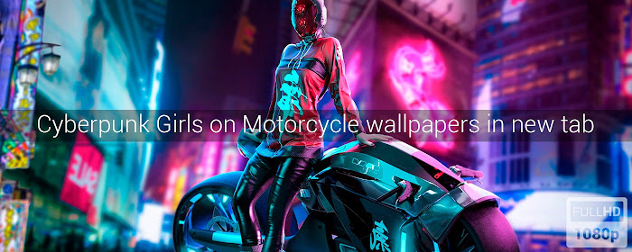 Cyberpunk Girls on Motorcycle New Tab marquee promo image