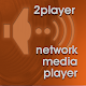 2player 3.0 (Trial Version) Network Media Player Download on Windows