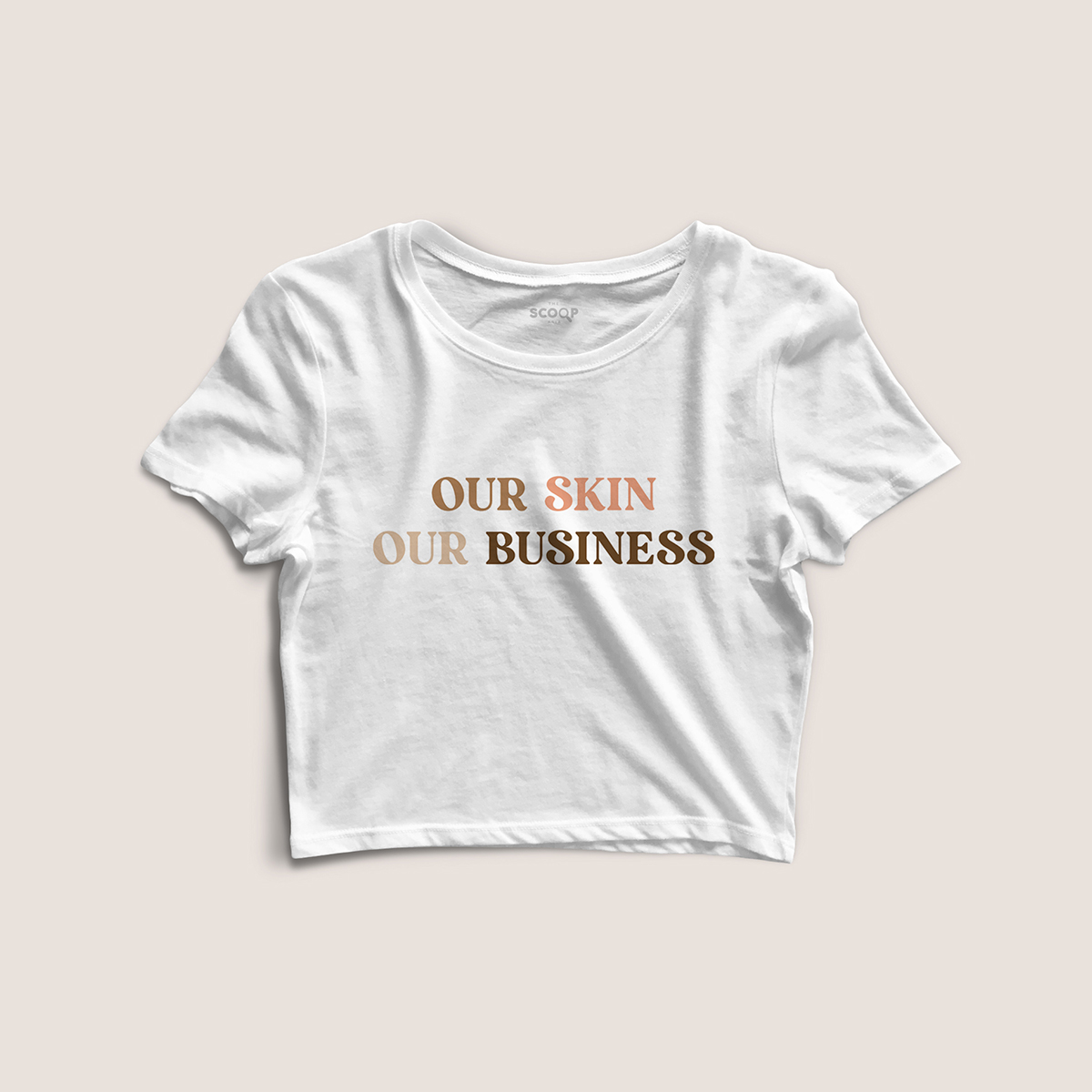 Our Skin Our Business Shirt