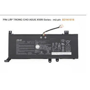 Pin Laptop Asus X509 X509U X509F X509Ua X509Fa X509Fj Ma Pin B21N1818 Hang Full Box Mơi 100%