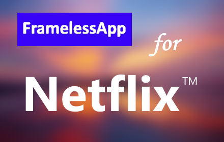 Frameless for Netflix Promo Image