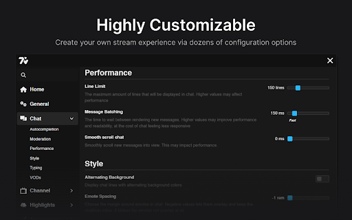 Highly Customizable experience configuration options Performance Message Batching ‘Smooth 