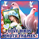 Download Love Birds Photo Frames For PC Windows and Mac 1.1