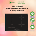 Bếp Từ Bosch Hmh.pvs775Fc5E Series 6 - 4 Vùng Nấu 71Cm - Hàng Chính Hãng