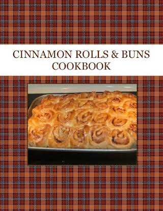 CINNAMON ROLLS  & BUNS  COOKBOOK