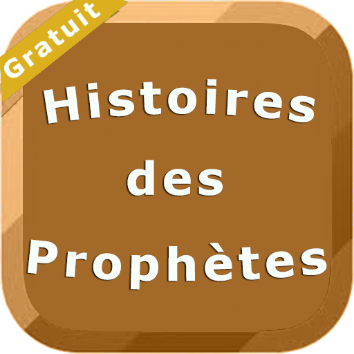 Histoires des prophètes: Racontées par le Coran