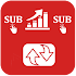 Sub4Sub - Subscriber boost & Viral Video Promoter1.0