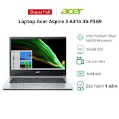 [Mã Elmall5 Giảm Đến 500K] Laptop Acer Aspire 3 A314 - 35 - P3G9/ Intel Pentium Silver N6000/ Ram 4Gb/ 256Gb Ssd