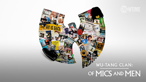 Wu-Tang Clan: Of Mics and Men thumbnail