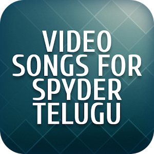 Download Video songs for Spyder Telugu For PC Windows and Mac