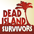 Dead Island: Survivors - Zombie Tower Defense 1.0 (91617) (Armeabi-v7a + x86)