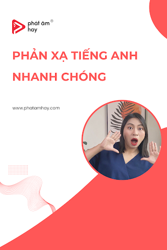 Cách Luyện Phản Xạ Tiếng Anh Tự Nhiên Trong Giao Tiếp Hằng Ngày