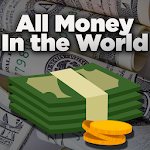 Cover Image of Descargar All Money In The World 3.0 APK
