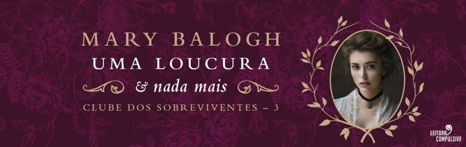 uma loucura e nada mais clube dos sobreviventes mary balogh editora arqueiro resenha blog leitora compulsiva