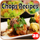 Download 100+ Chops Recipes For PC Windows and Mac 1.0