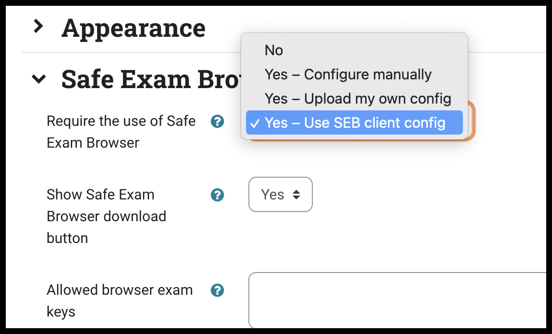 Require use of Safe Exam Browser option with a dropdown menu to the right of it and Yes - Use SEB client config chosen