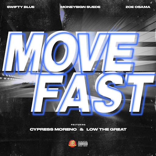 Move Fast (feat. Cypress Moreno & Low The Great) - YouTube Music