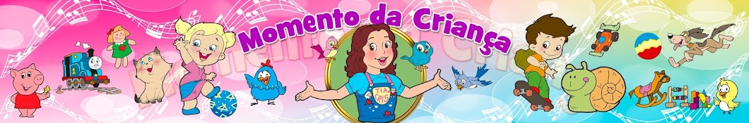 MOMENTO DA CRIANÇA : CHILD'S MOMENT : MUSIC STORIES TOYS CARTOONS FOR KIDS Banner