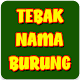 Download Tebak Nama Burung For PC Windows and Mac 1.0