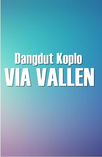 Download Dangdut Koplo Via Vallen Terbaru Google Play