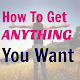 Download How to Get Anything You Want For PC Windows and Mac 1.0