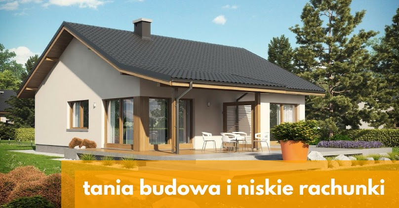 Projekty domów - tanie w budowie i utrzymaniu