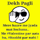 Download Dekh Pagli Attitude,Faddu Sun Pagli Status Hindi For PC Windows and Mac 1.0.1